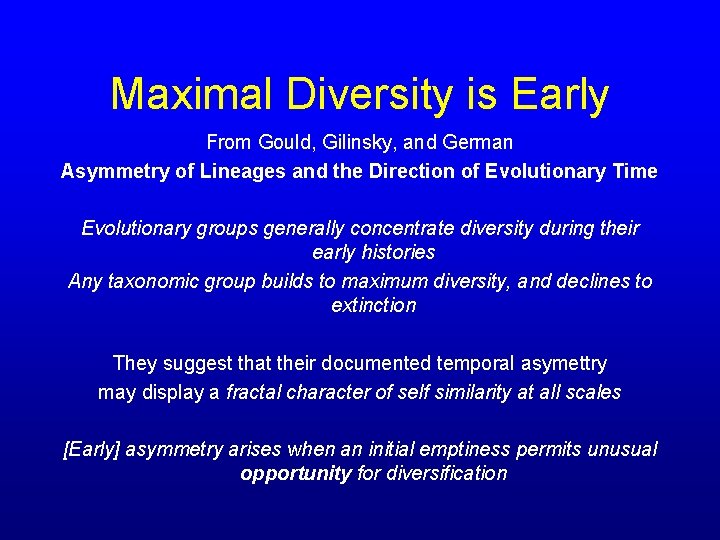 Maximal Diversity is Early From Gould, Gilinsky, and German Asymmetry of Lineages and the