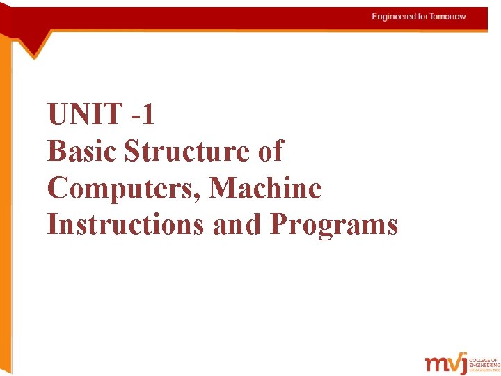 UNIT -1 Basic Structure of Computers, Machine Instructions and Programs 