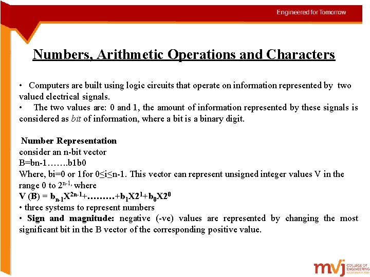 Numbers, Arithmetic Operations and Characters • Computers are built using logic circuits that operate