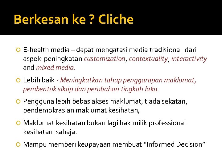 Berkesan ke ? Cliche E-health media – dapat mengatasi media tradisional dari aspek peningkatan