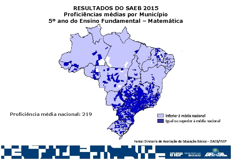 RESULTADOS DO SAEB 2015 Proficiências médias por Município 5º ano do Ensino Fundamental –