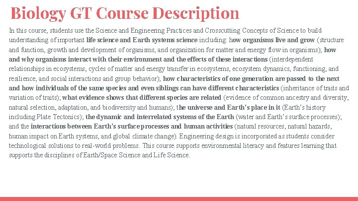 Biology GT Course Description In this course, students use the Science and Engineering Practices