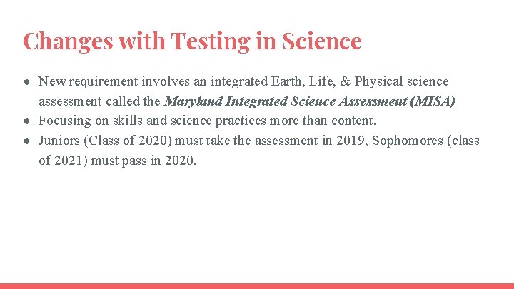 Changes with Testing in Science ● New requirement involves an integrated Earth, Life, &