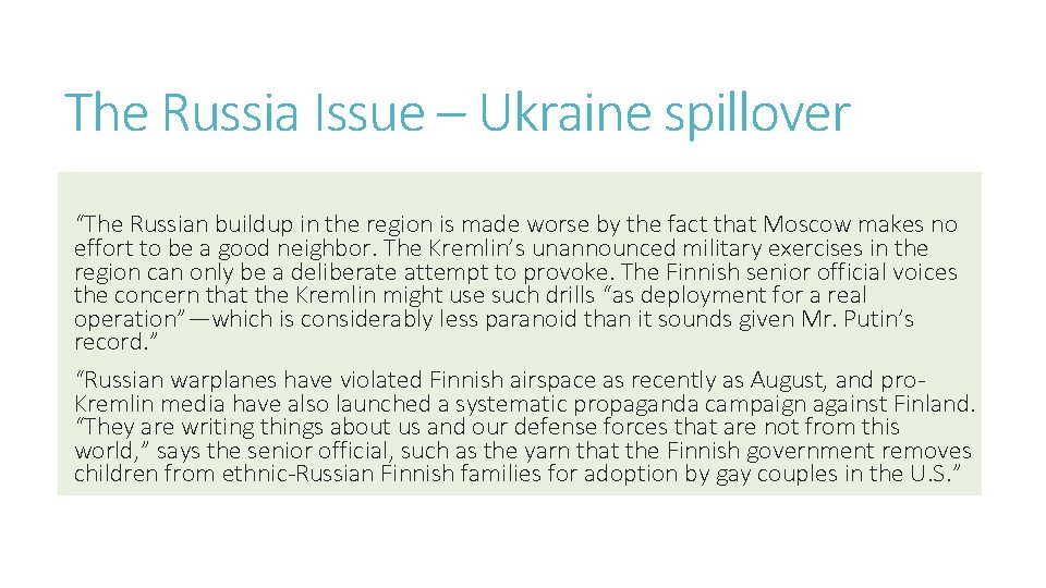 The Russia Issue – Ukraine spillover “The Russian buildup in the region is made