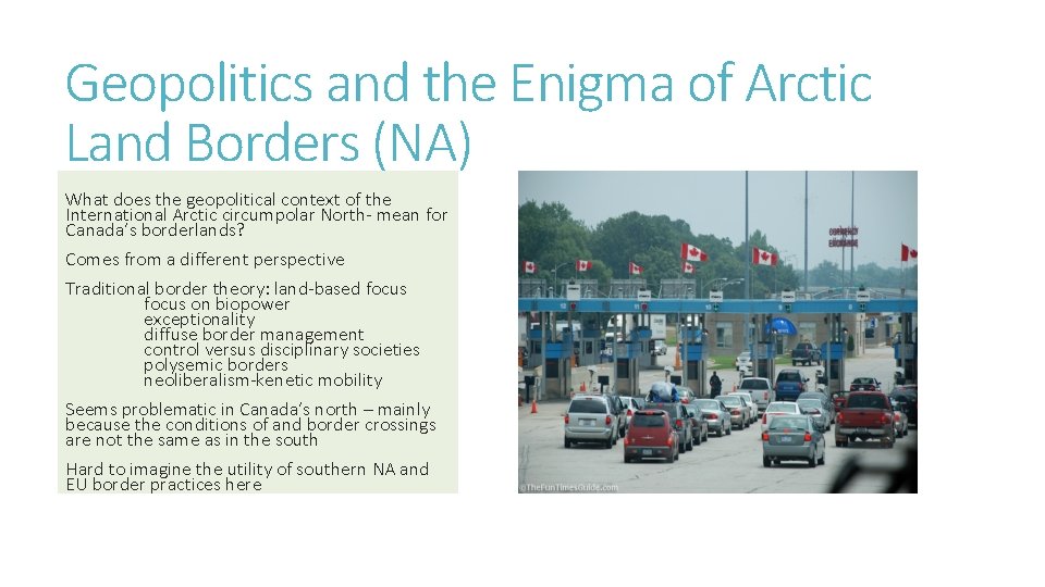 Geopolitics and the Enigma of Arctic Land Borders (NA) What does the geopolitical context