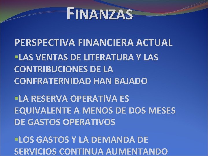 FINANZAS PERSPECTIVA FINANCIERA ACTUAL §LAS VENTAS DE LITERATURA Y LAS CONTRIBUCIONES DE LA CONFRATERNIDAD