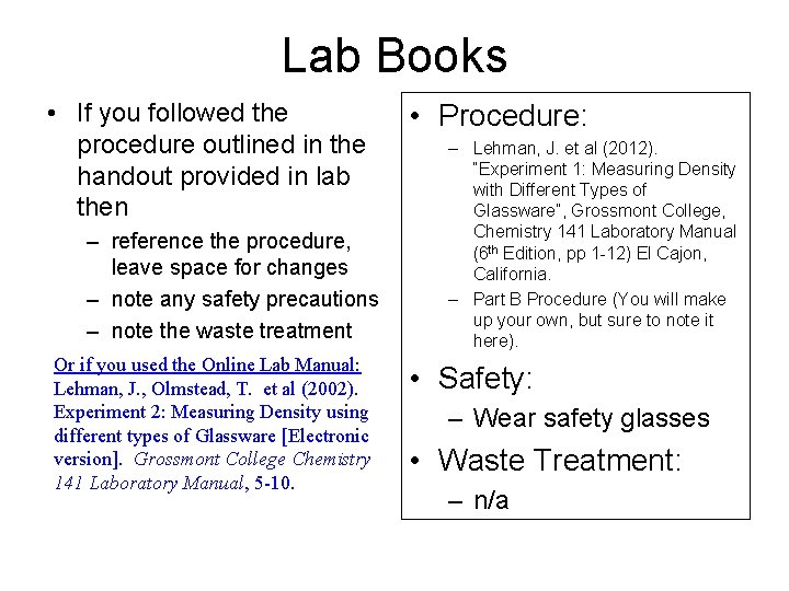 Lab Books • If you followed the procedure outlined in the handout provided in