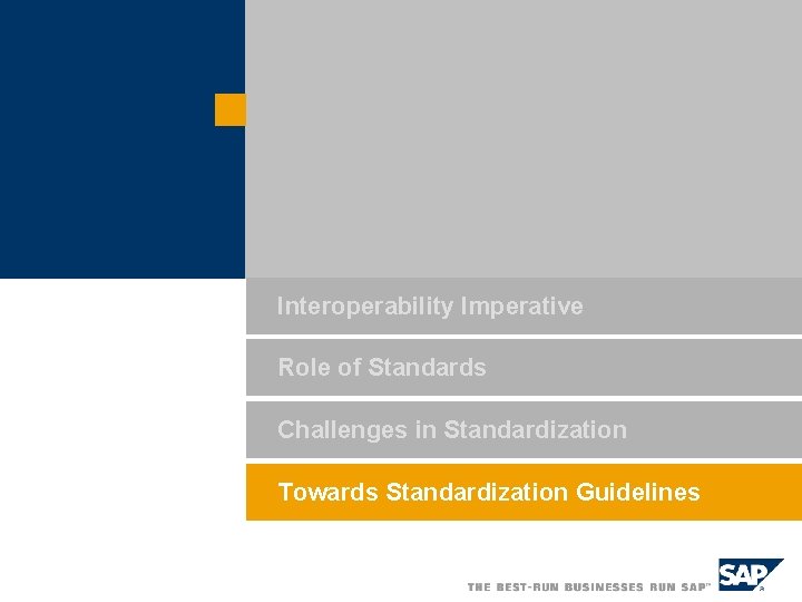 Interoperability Imperative Role of Standards Challenges in Standardization Towards Standardization Guidelines 