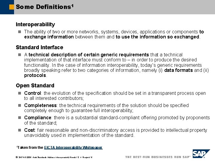 Some Definitions 1 Interoperability n The ability of two or more networks, systems, devices,