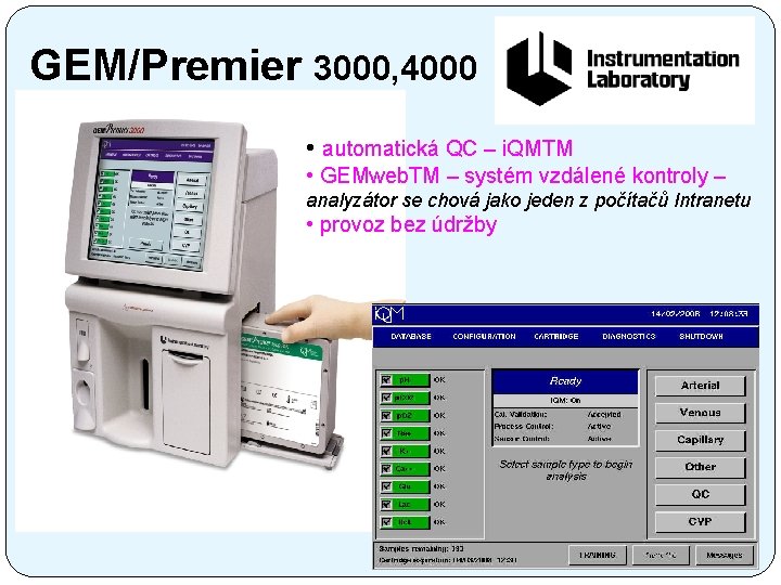 GEM/Premier 3000, 4000 • automatická QC – i. QMTM • GEMweb. TM – systém