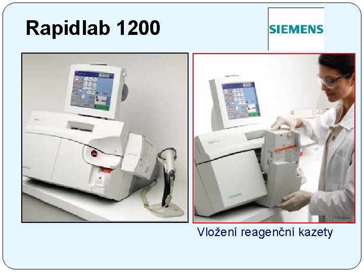 Rapidlab 1200 Vložení reagenční kazety 