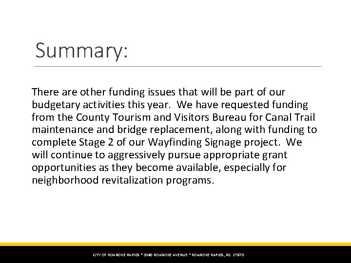 Summary: There are other funding issues that will be part of our budgetary activities