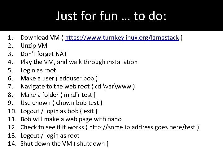 Just for fun … to do: 1. 2. 3. 4. 5. 6. 7. 8.