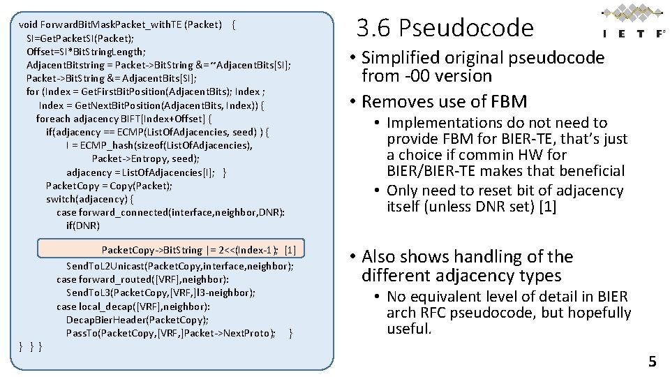 void Forward. Bit. Mask. Packet_with. TE (Packet) { SI=Get. Packet. SI(Packet); Offset=SI*Bit. String. Length;