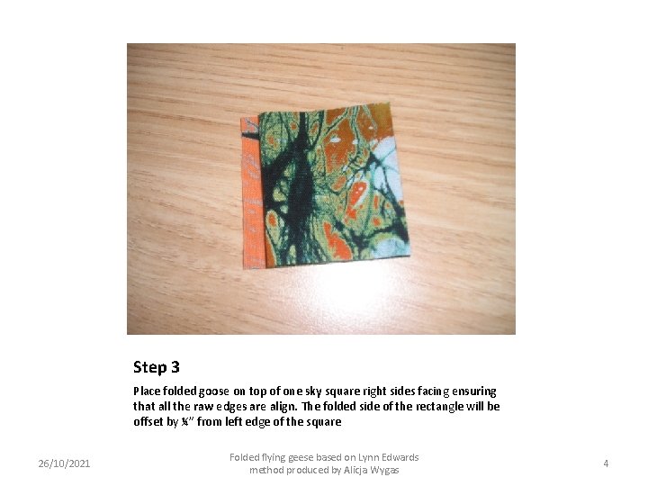 Step 3 Place folded goose on top of one sky square right sides facing