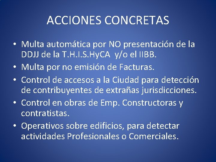 ACCIONES CONCRETAS • Multa automática por NO presentación de la DDJJ de la T.
