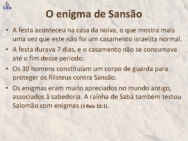 O enigma de Sansão • A festa aconteceu na casa da noiva, o que