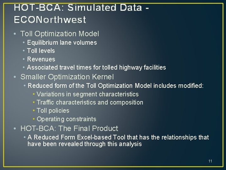 HOT-BCA: Simulated Data ECONorthwest • Toll Optimization Model • • Equilibrium lane volumes Toll