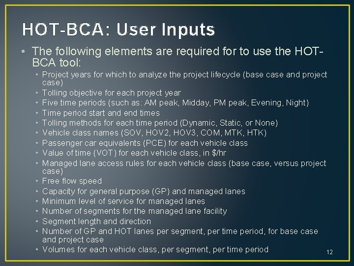 HOT-BCA: User Inputs • The following elements are required for to use the HOTBCA