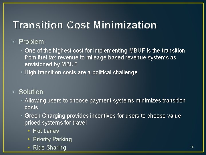 Transition Cost Minimization • Problem: • One of the highest cost for implementing MBUF