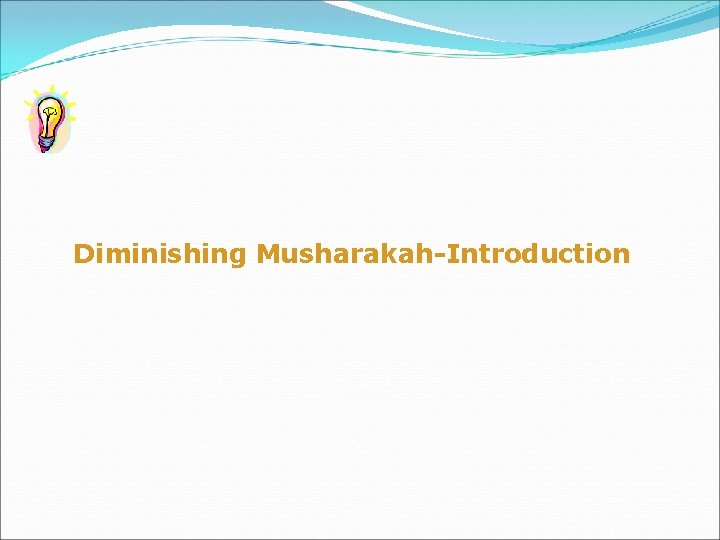 Diminishing Musharakah-Introduction 