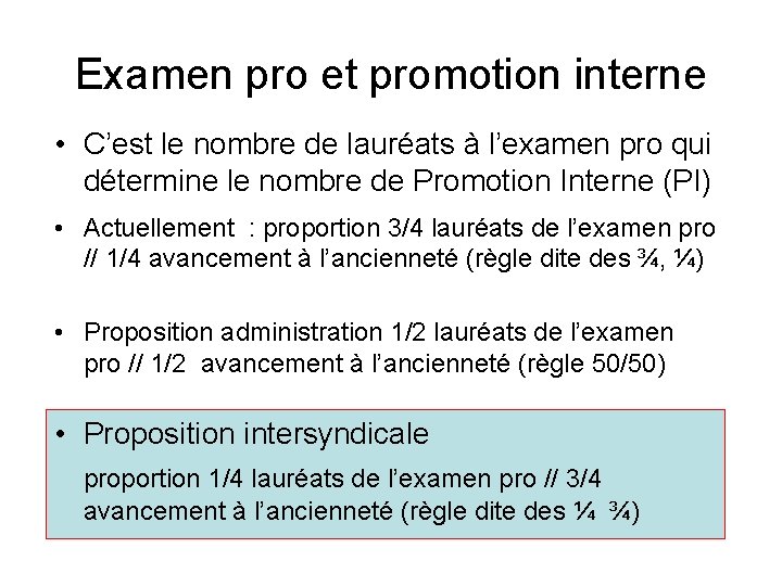 Examen pro et promotion interne • C’est le nombre de lauréats à l’examen pro