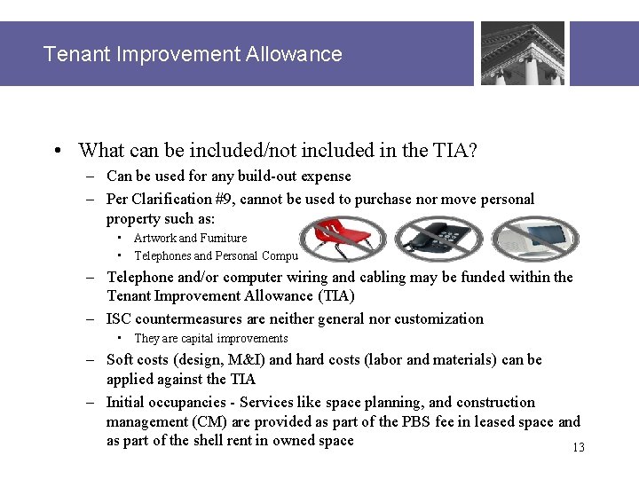 Tenant Improvement Allowance • What can be included/not included in the TIA? – Can