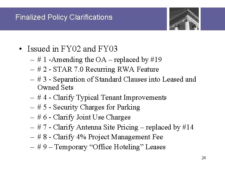 Finalized Policy Clarifications • Issued in FY 02 and FY 03 – # 1