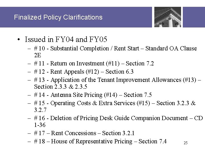 Finalized Policy Clarifications • Issued in FY 04 and FY 05 – # 10