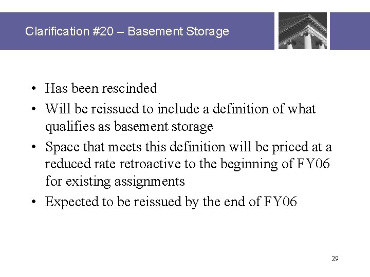 Clarification #20 – Basement Storage • Has been rescinded • Will be reissued to