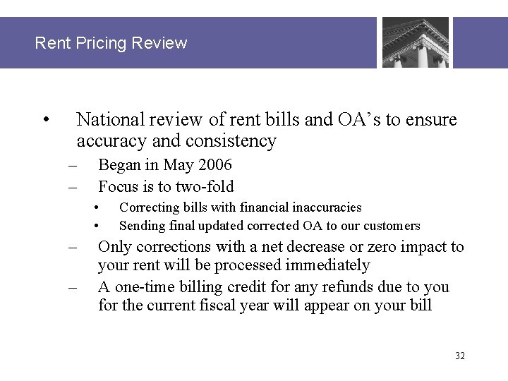 Rent Pricing Review • National review of rent bills and OA’s to ensure accuracy