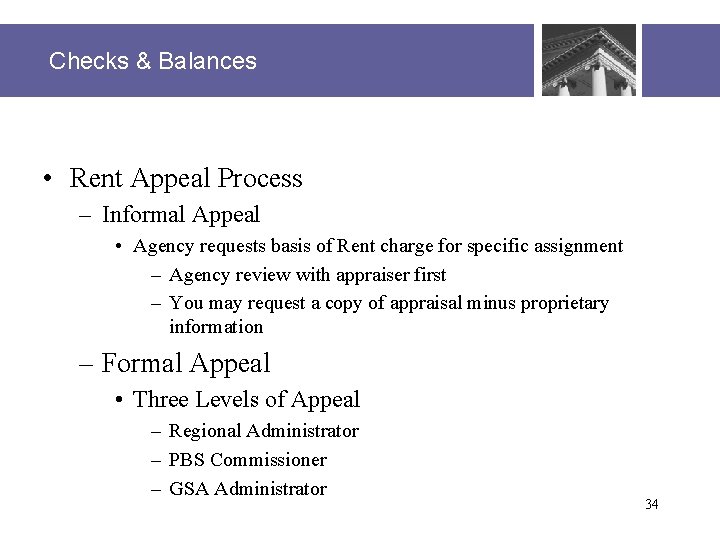 Checks & Balances • Rent Appeal Process – Informal Appeal • Agency requests basis