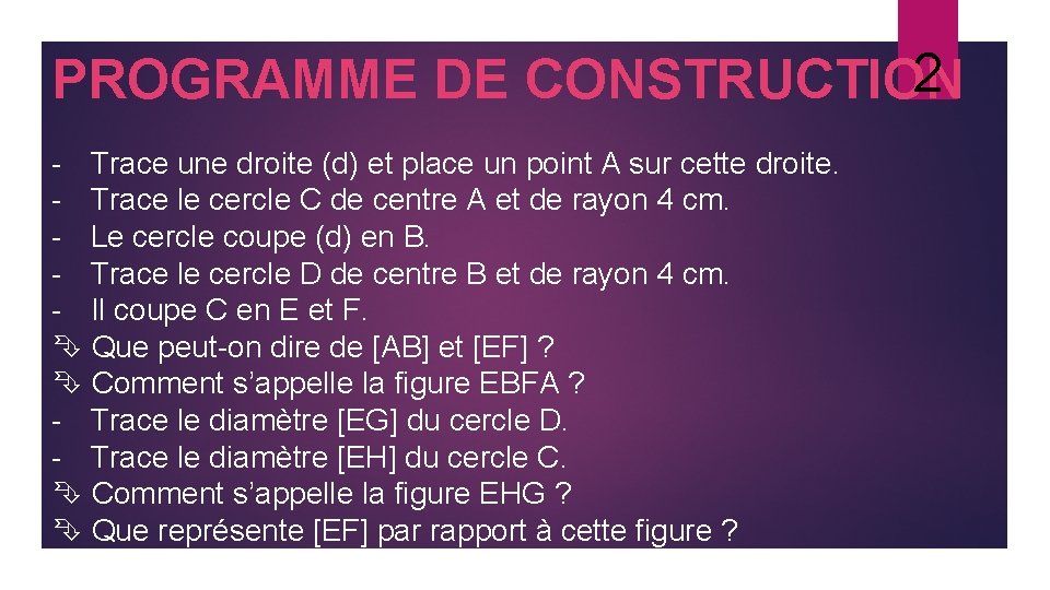 2 PROGRAMME DE CONSTRUCTION - Trace une droite (d) et place un point A