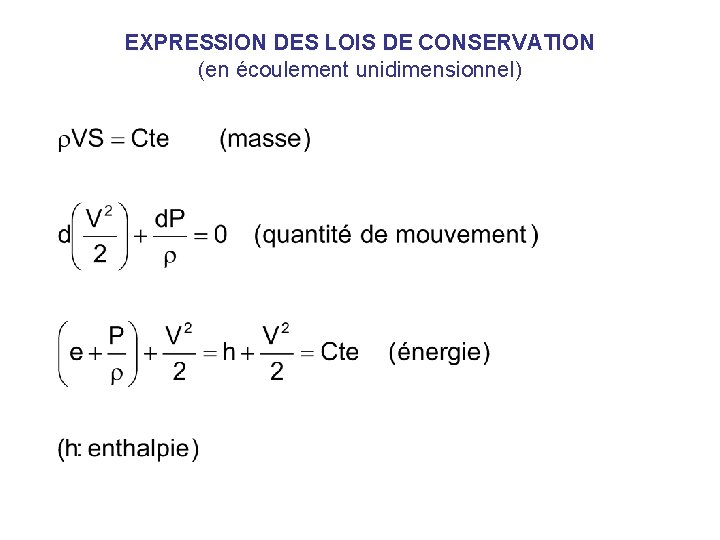 EXPRESSION DES LOIS DE CONSERVATION (en écoulement unidimensionnel) 