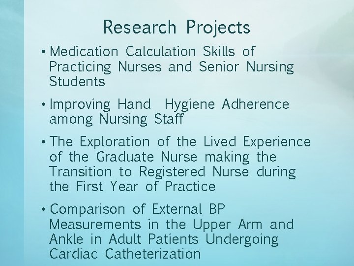 Research Projects • Medication Calculation Skills of Practicing Nurses and Senior Nursing Students •