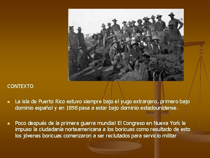 CONTEXTO n n La isla de Puerto Rico estuvo siempre bajo el yugo extranjero,