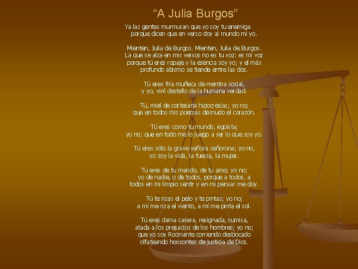 “A Julia Burgos” Ya las gentes murmuran que yo soy tu enemiga porque dicen