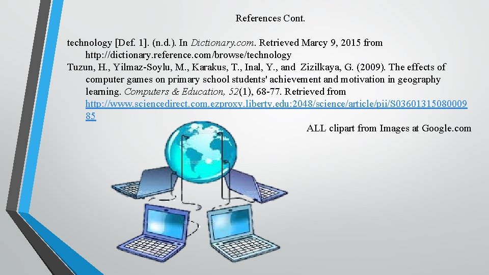 References Cont. technology [Def. 1]. (n. d. ). In Dictionary. com. Retrieved Marcy 9,