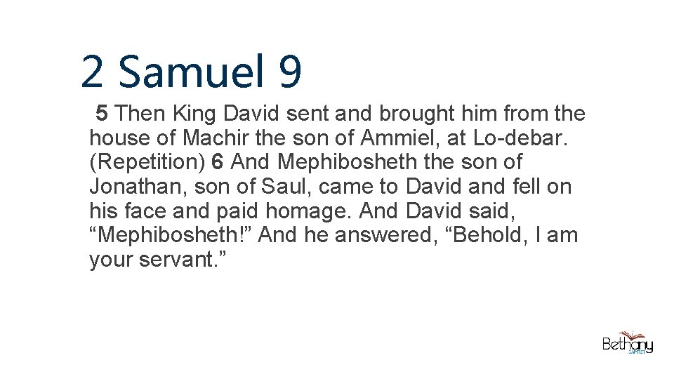 2 Samuel 9 5 Then King David sent and brought him from the house