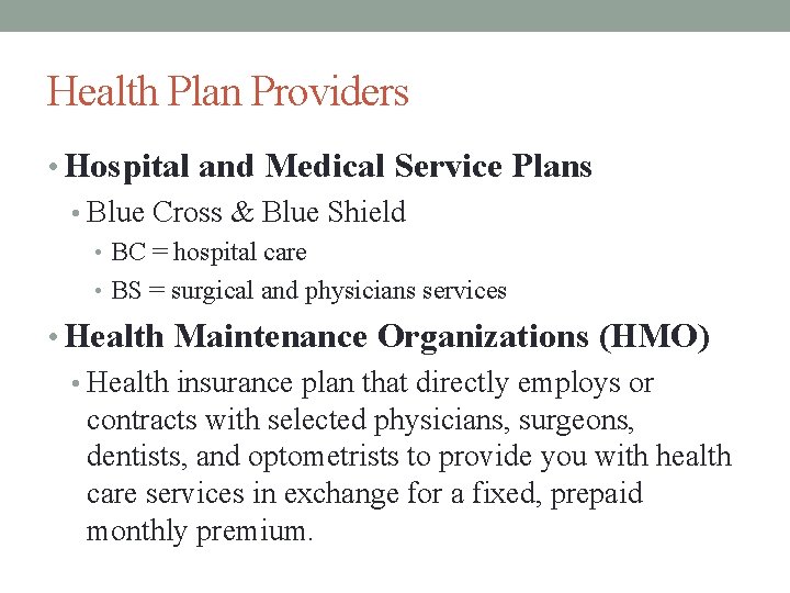 Health Plan Providers • Hospital and Medical Service Plans • Blue Cross & Blue