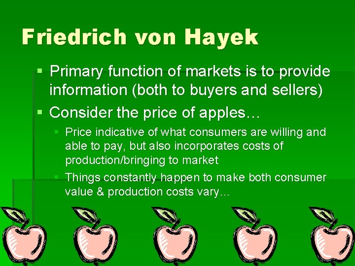 Friedrich von Hayek § Primary function of markets is to provide information (both to