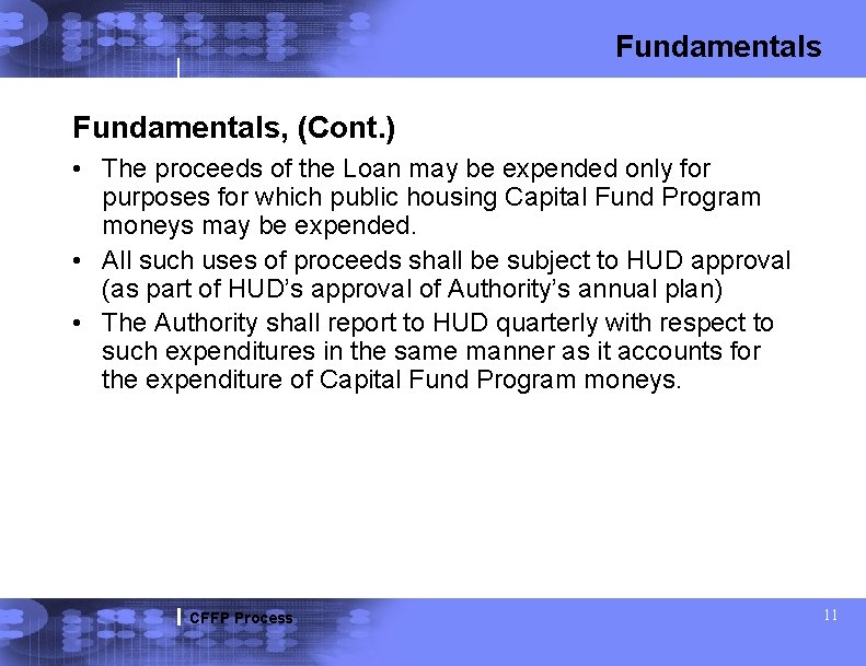 Fundamentals, (Cont. ) • The proceeds of the Loan may be expended only for