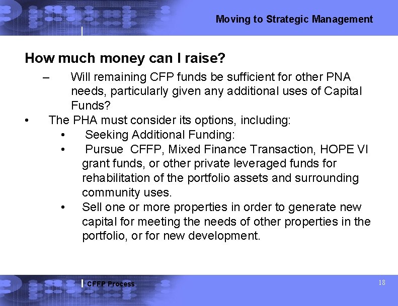 Moving to Strategic Management How much money can I raise? – • Will remaining