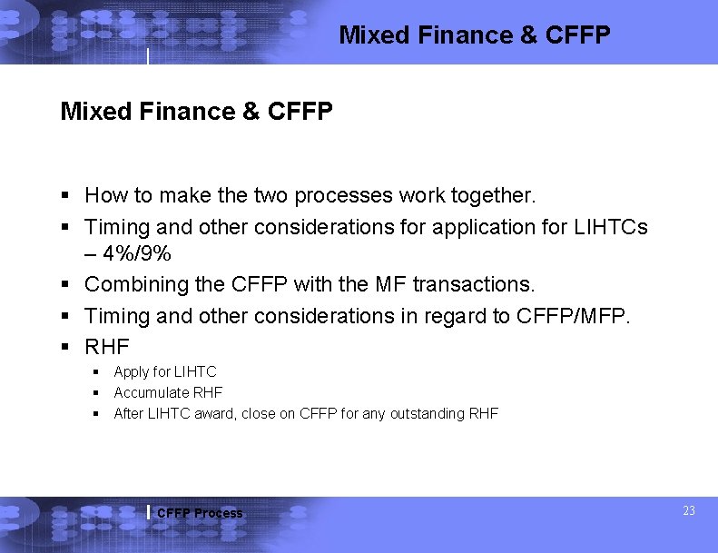 Mixed Finance & CFFP § How to make the two processes work together. §