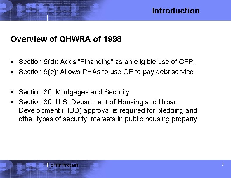 Introduction Overview of QHWRA of 1998 § Section 9(d): Adds “Financing” as an eligible