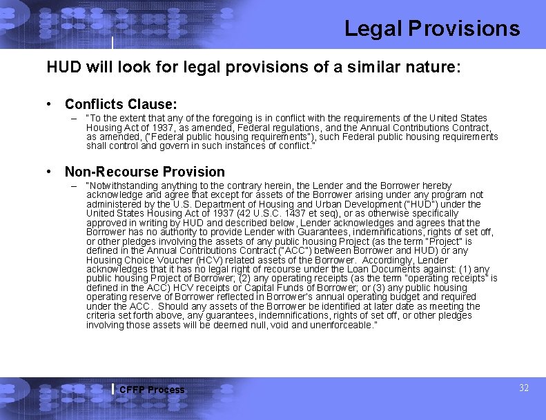 Legal Provisions HUD will look for legal provisions of a similar nature: • Conflicts