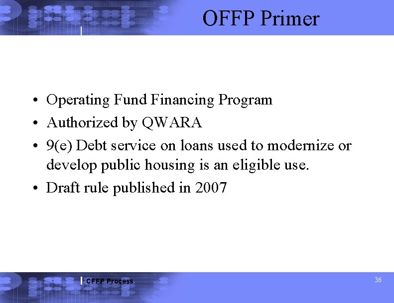 OFFP Primer • Operating Fund Financing Program • Authorized by QWARA • 9(e) Debt