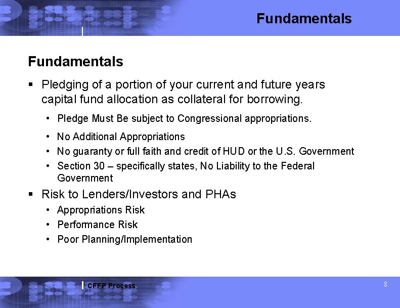 Fundamentals § Pledging of a portion of your current and future years capital fund