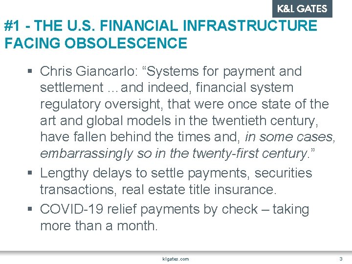 #1 - THE U. S. FINANCIAL INFRASTRUCTURE FACING OBSOLESCENCE § Chris Giancarlo: “Systems for