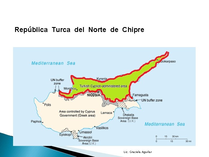 República Turca del Norte de Chipre Lic. Graciela Aguilar 